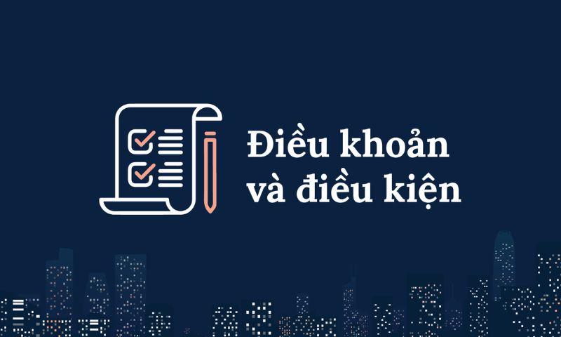 Ghi nhớ lưu ý quan trọng khi thực hiện theo điều kiện, điều khoản