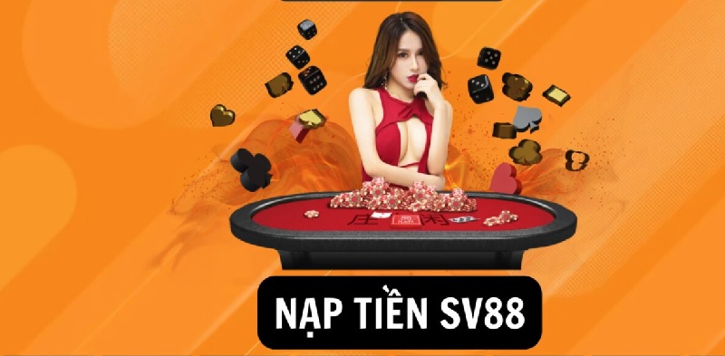 Hướng dẫn nạp tiền SV88 trong một nốt nhạc, an toàn tuyệt đối