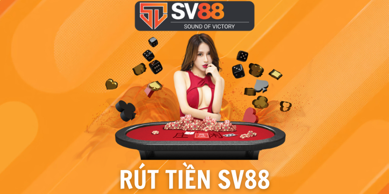 Sv88 có rút được tiền không? - Hướng dẫn cách thực hiện chi tiết